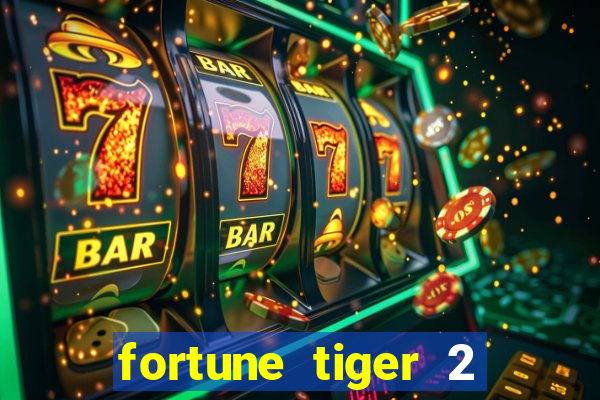 fortune tiger 2 revenge plataforma